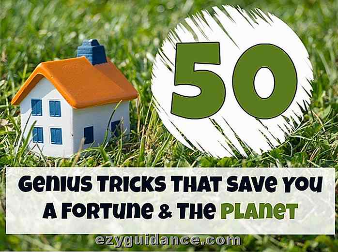 50 Genius Tricks som sparar dig en förmögenhet och planeten