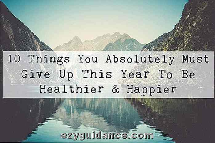 10 saker du absolut måste ge upp i år för att vara friskare och lyckligare