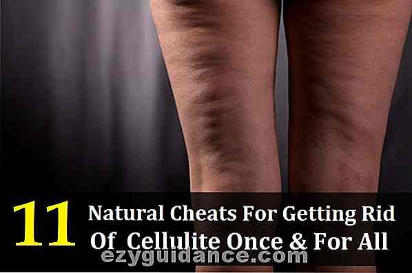 11 Cheats naturels pour se débarrasser de la cellulite une fois pour toutes