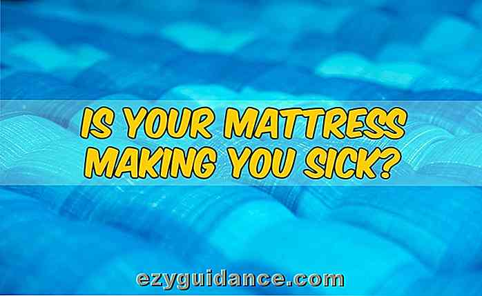 Är din madrass som gör dig sjuk?  Varför behöver du en giftfri madrass och topp 3 att välja