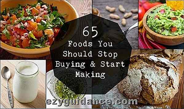 65 aliments que vous devriez arrêter d'acheter et de commencer à faire